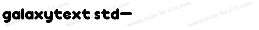 galaxytext std字体转换